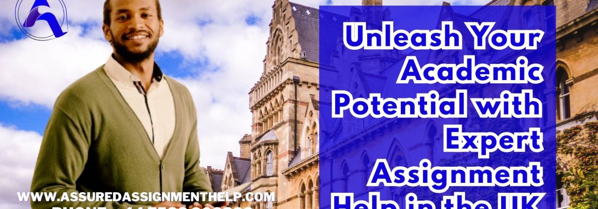 Unleash Your Academic Potential with Expert Assignment Help in the UK